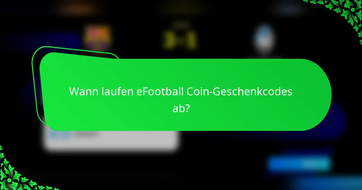 Wann laufen eFootball Coin-Geschenkcodes ab?