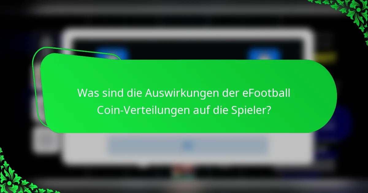 Was sind die Auswirkungen der eFootball Coin-Verteilungen auf die Spieler?