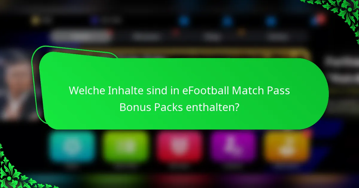 Welche Inhalte sind in eFootball Match Pass Bonus Packs enthalten?