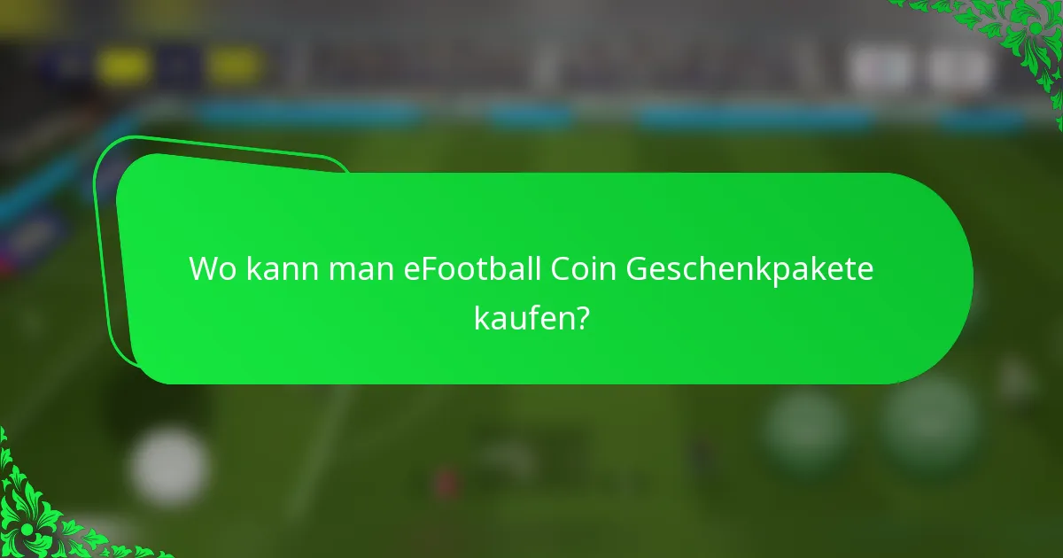 Wo kann man eFootball Coin Geschenkpakete kaufen?